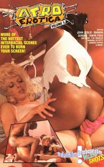 Afro Erotica Volume 5 / Афро Эротика 5 FM Bradley,Jeannie Pepper,John Leslie,Johnny Keyes,Lorrie Lovett,Marc Wallice,Rhonda Jo Petty,Sahara,Serena,Sue Nero,Tanya Foxx,Tony El-Lay