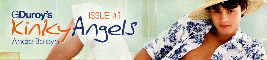 Kinky Angels: ISSUE #1 Andre Boleyn - Seducing Todd