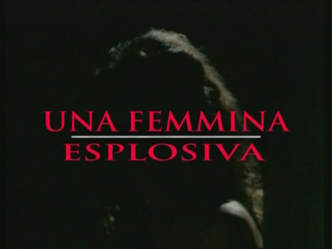 Una Femmina Esplosiva / Взрывная женщина